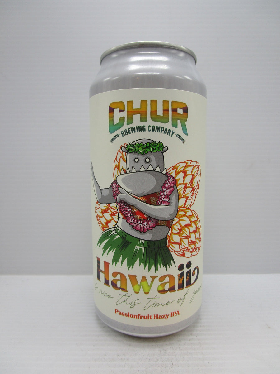 Chur Hawaii is Nice This Time of Year Passionfruit Hazy IPA 6% 440ml