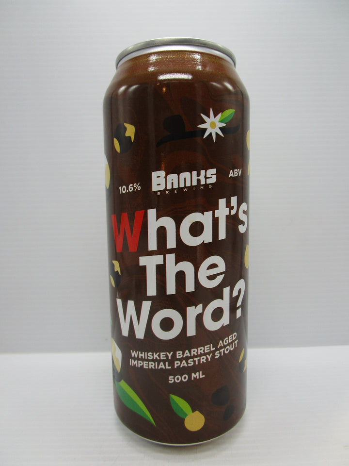 Banks What's the Word Whiskey BA Imperial Pastry Stout 10.6% 500ml