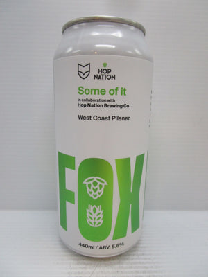 Fox Friday X Hop Nation Some Of It WC Pilsner 5.8% 440ml