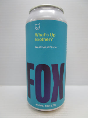 Fox Friday - What's Up Brother? West Coast Pilsner 5.7% 440ml