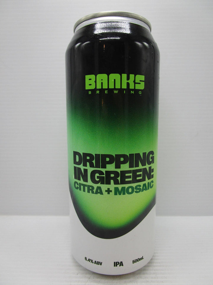 Banks - Dripping in Green Citra & Mosaic IPA 6.4% 500ml