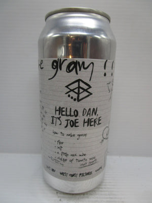 Range Hello Dan It's Joe Here WC Pilsner 5.4% 440ml