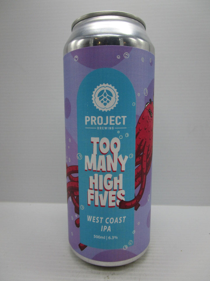 Project - Too Many High Fives WCIPA 6.3% 500ml