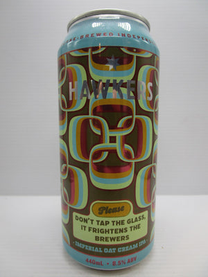 Hawkers - Please Don't Tap the Glass, It Frightens the Brewers Imperial Oat Cream IPA 8.5% 440ml